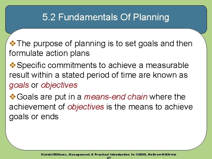5. 2 Fundamentals Of Planning v. The purpose of planning is to set goals