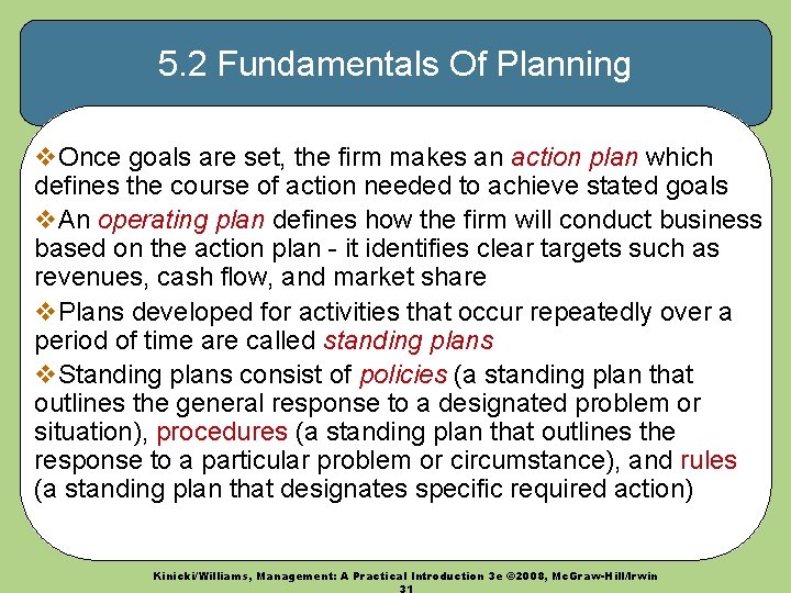 5. 2 Fundamentals Of Planning v. Once goals are set, the firm makes an