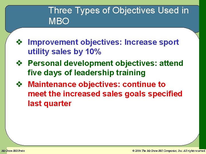 Three Types of Objectives Used in MBO v Improvement objectives: Increase sport utility sales