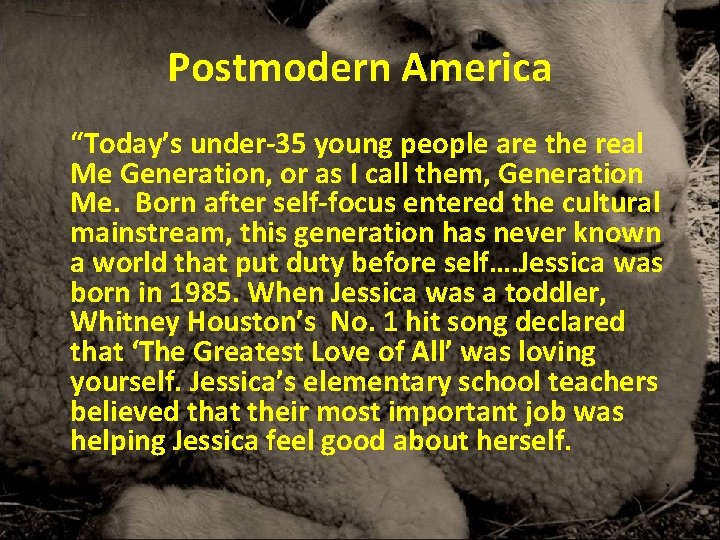 Postmodern America “Today’s under-35 young people are the real Me Generation, or as I Postmodern America “Today’s under-35 young people are the real Me Generation, or as I
