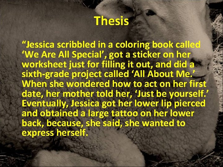 Thesis “Jessica scribbled in a coloring book called ‘We Are All Special’, got a Thesis “Jessica scribbled in a coloring book called ‘We Are All Special’, got a