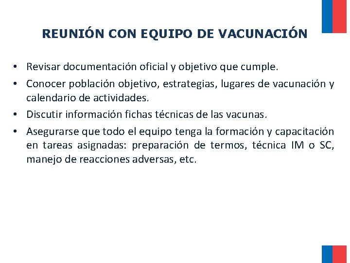 REUNIÓN CON EQUIPO DE VACUNACIÓN • Revisar documentación oficial y objetivo que cumple. • REUNIÓN CON EQUIPO DE VACUNACIÓN • Revisar documentación oficial y objetivo que cumple. •