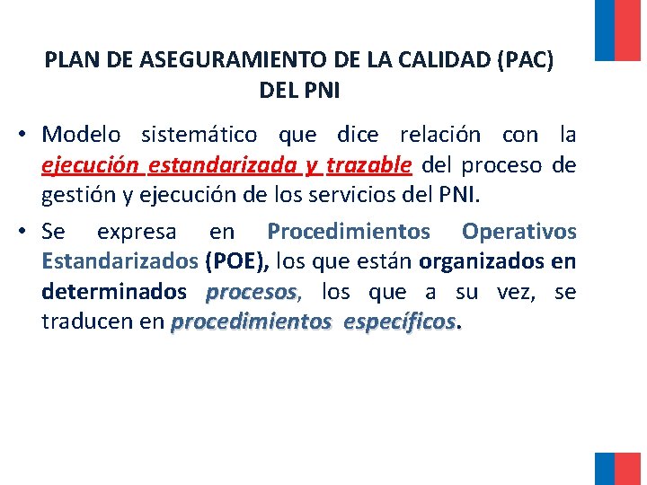 PLAN DE ASEGURAMIENTO DE LA CALIDAD (PAC) DEL PNI • Modelo sistemático que dice PLAN DE ASEGURAMIENTO DE LA CALIDAD (PAC) DEL PNI • Modelo sistemático que dice