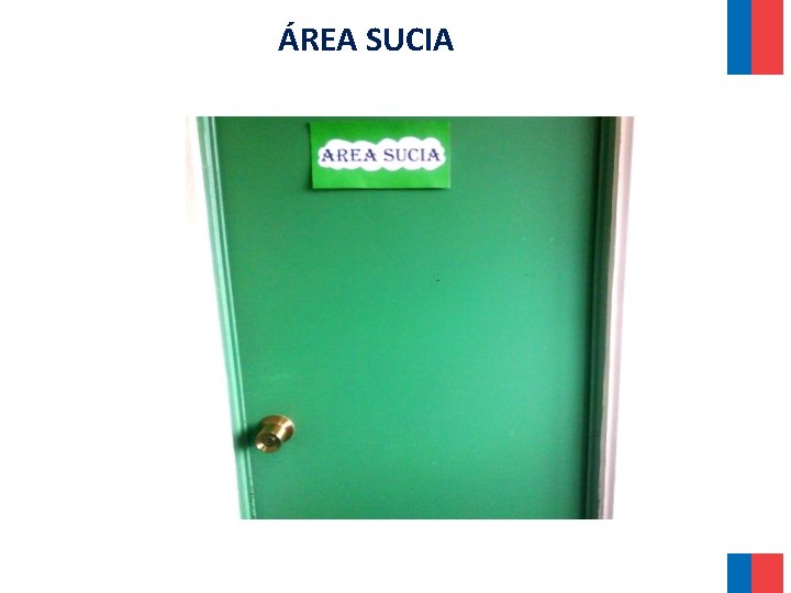 ÁREA SUCIA ÁREA SUCIA