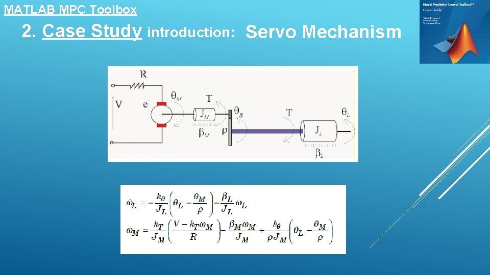 MATLAB MPC Toolbox 2. Case Study introduction: Servo Mechanism 