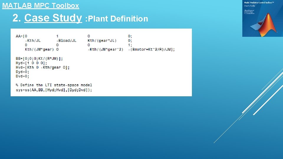 MATLAB MPC Toolbox 2. Case Study : Plant Definition 