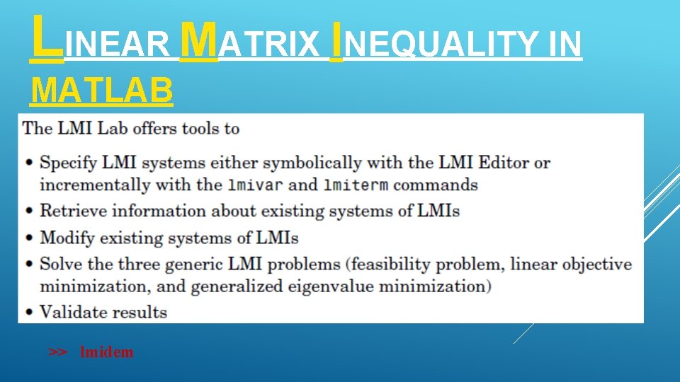 LINEAR MATRIX INEQUALITY IN MATLAB >> lmidem 