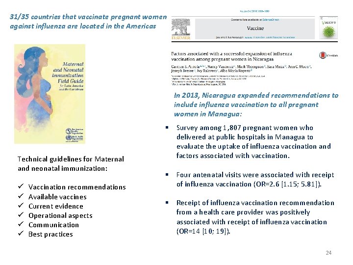 31/35 countries that vaccinate pregnant women against influenza are located in the Americas In