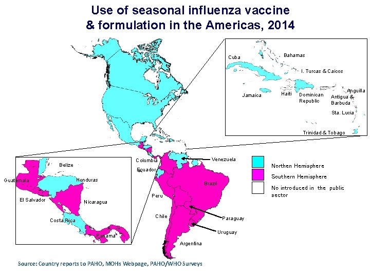 Use of seasonal influenza vaccine & formulation in the Americas, 2014 Bahamas Cuba I.