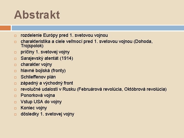 Abstrakt rozdelenie Európy pred 1. svetovou vojnou charakteristika a ciele veľmocí pred 1. svetovou