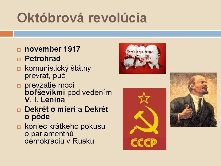 Októbrová revolúcia november 1917 Petrohrad komunistický štátny prevrat, puč prevzatie moci boľševikmi pod vedením