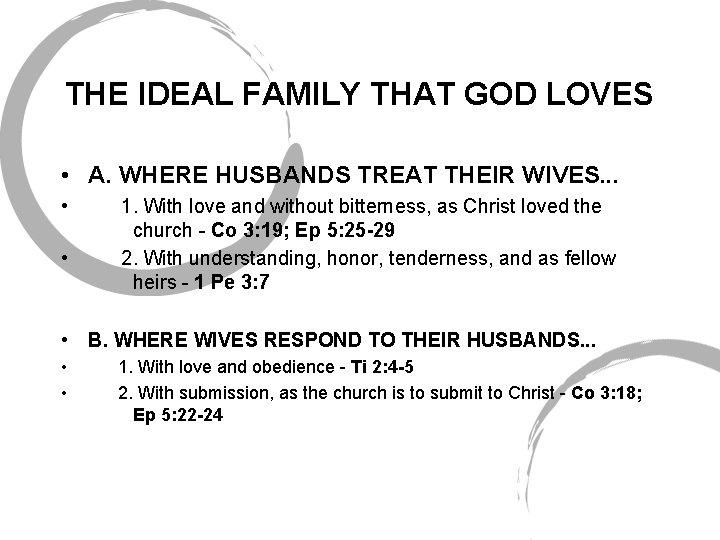 THE IDEAL FAMILY THAT GOD LOVES • A. WHERE HUSBANDS TREAT THEIR WIVES. .