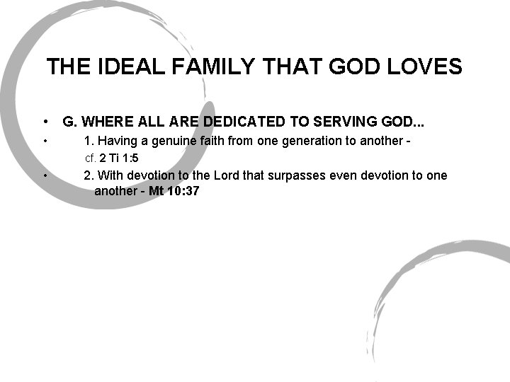 THE IDEAL FAMILY THAT GOD LOVES • G. WHERE ALL ARE DEDICATED TO SERVING