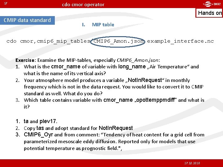 cdo cmor operator 17 Hands on CMIP data standard I. MIP table cdo cmor,