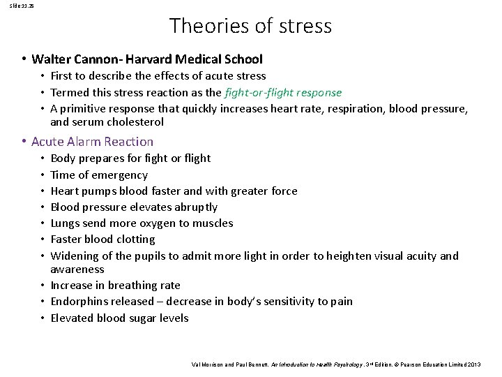 Slide 11. 25 Theories of stress • Walter Cannon- Harvard Medical School • First