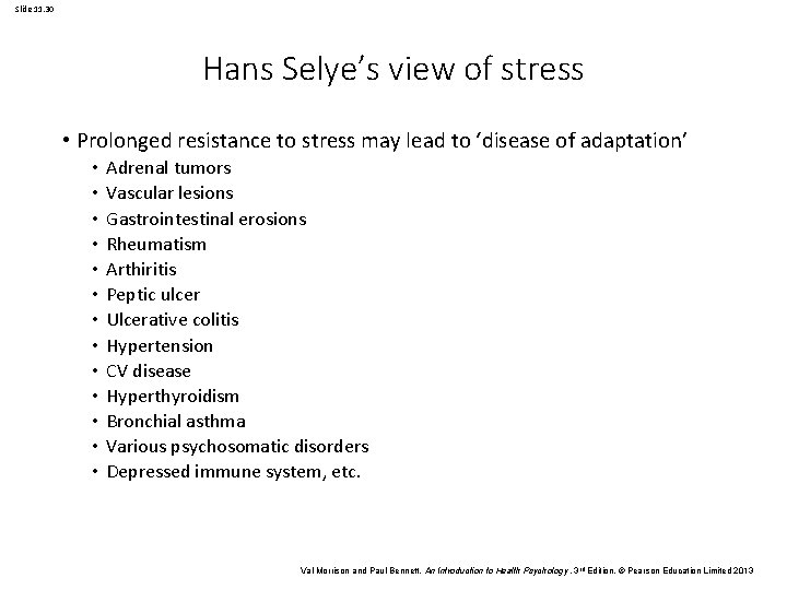 Slide 11. 30 Hans Selye’s view of stress • Prolonged resistance to stress may