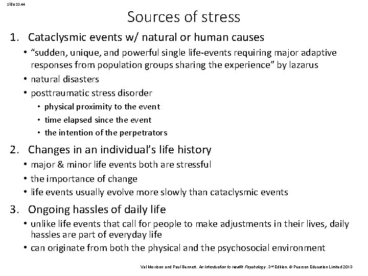 Slide 11. 44 Sources of stress 1. Cataclysmic events w/ natural or human causes