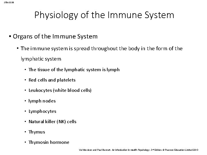 Slide 11. 55 Physiology of the Immune System • Organs of the Immune System