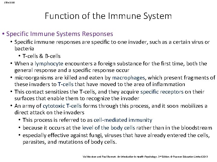 Slide 11. 58 Function of the Immune System • Specific Immune Systems Responses •