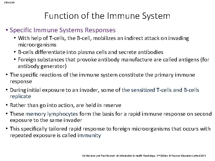 Slide 11. 59 Function of the Immune System • Specific Immune Systems Responses •