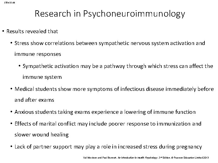 Slide 11. 66 Research in Psychoneuroimmunology • Results revealed that • Stress show correlations