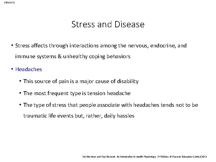 Slide 11. 71 Stress and Disease • Stress affects through interactions among the nervous,