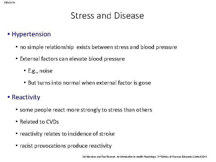 Slide 11. 74 Stress and Disease • Hypertension • no simple relationship exists between