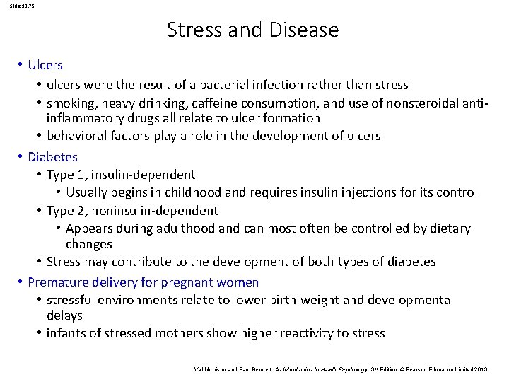 Slide 11. 75 Stress and Disease • Ulcers • ulcers were the result of
