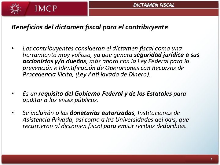 DICTAMEN FISCAL Plan Estratégico Objetivo 3: Ser una entidad sustentable Beneficios del dictamen fiscal
