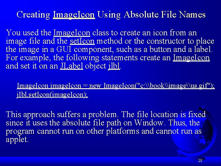 Creating Image. Icon Using Absolute File Names You used the Image. Icon class to