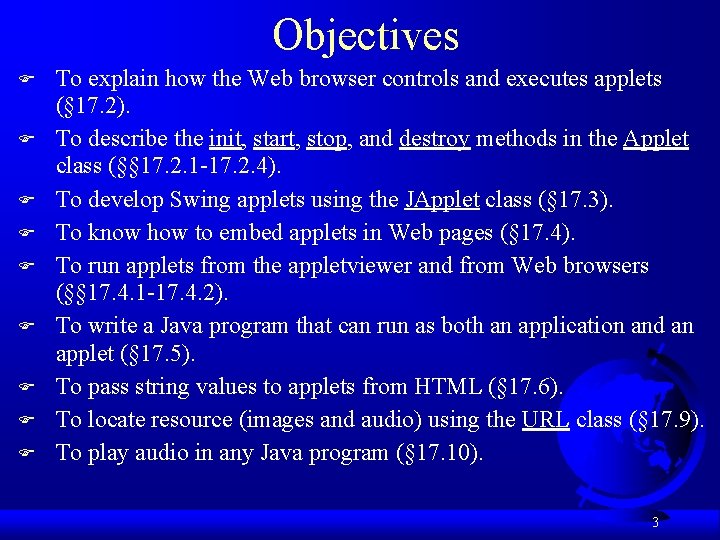 Objectives F F F F F To explain how the Web browser controls and