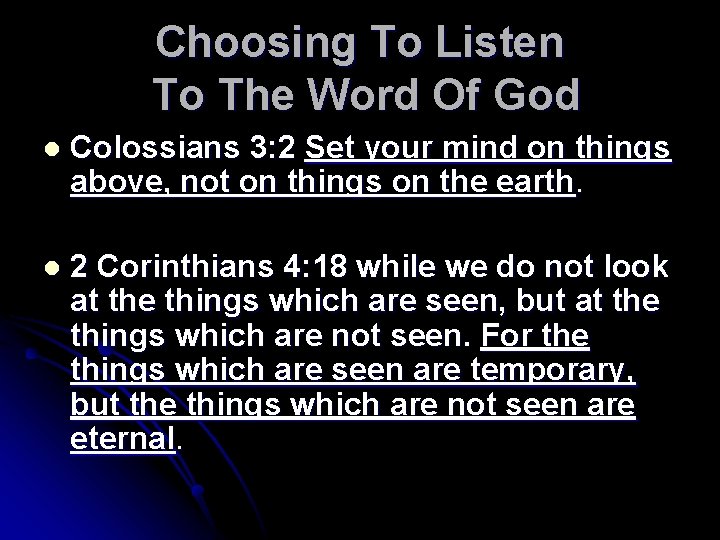 Choosing To Listen To The Word Of God l Colossians 3: 2 Set your