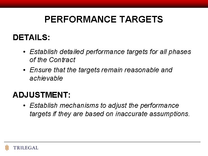 PERFORMANCE TARGETS DETAILS: • Establish detailed performance targets for all phases of the Contract