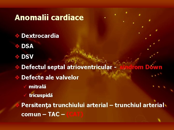 Anomalii cardiace v Dextrocardia v DSA v DSV v Defectul septal atrioventricular - sindrom