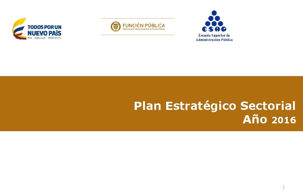 Plan Estratégico Sectorial Año 2016 1 