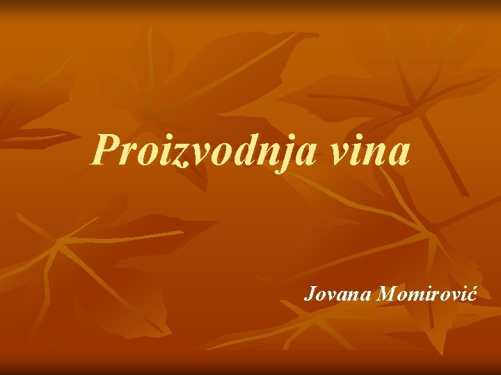 Proizvodnja vina Jovana Momirović 