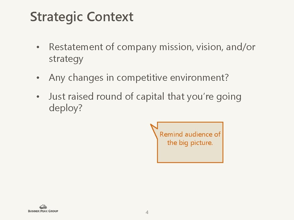 Strategic Context • Restatement of company mission, vision, and/or strategy • Any changes in