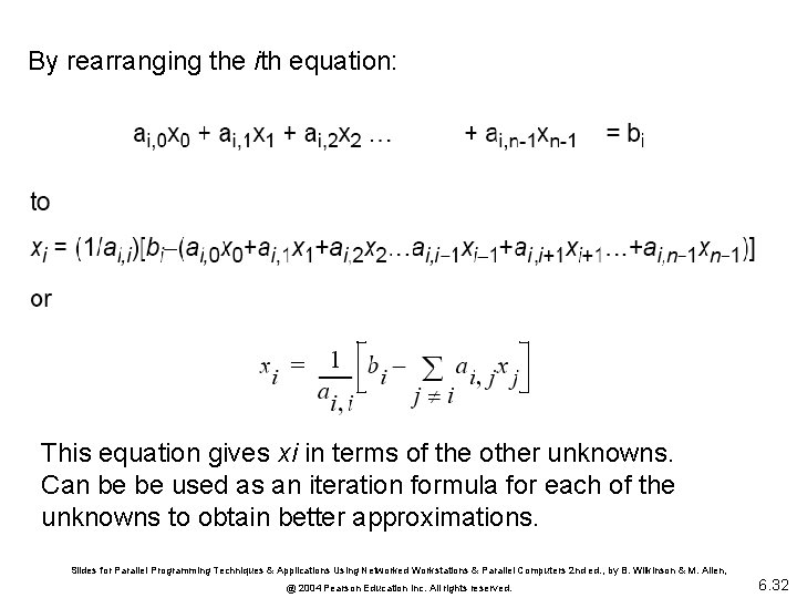 By rearranging the ith equation: This equation gives xi in terms of the other