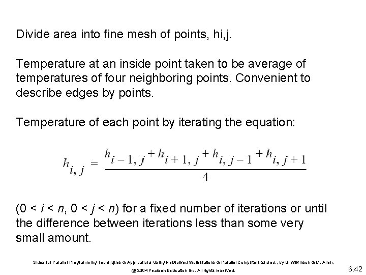 Divide area into fine mesh of points, hi, j. Temperature at an inside point