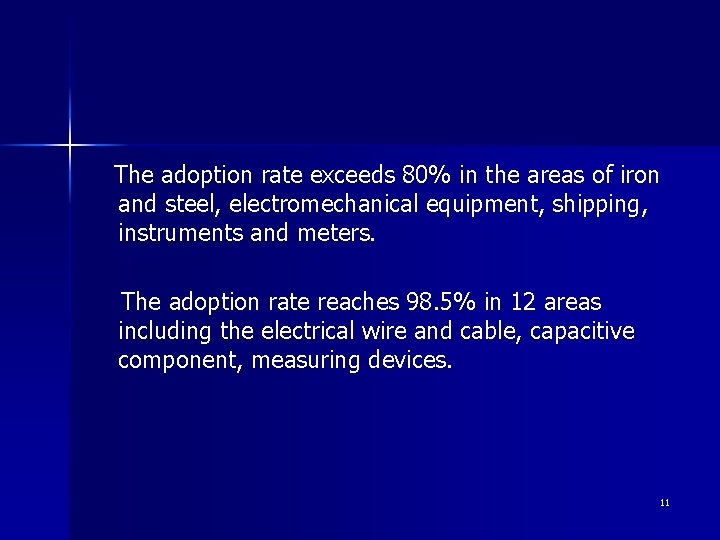 The adoption rate exceeds 80% in the areas of iron and steel, electromechanical equipment,