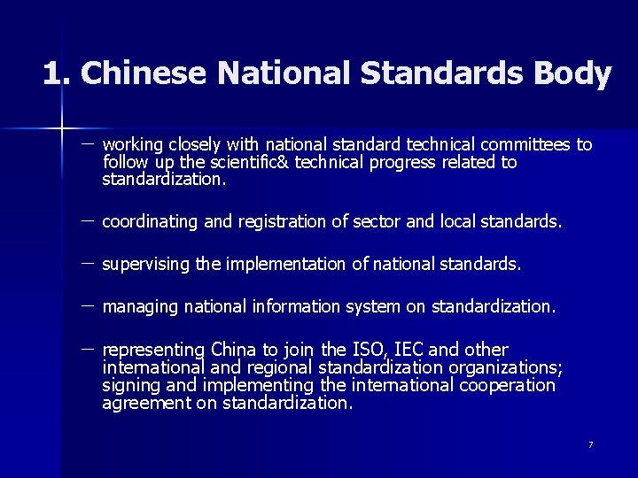 1. Chinese National Standards Body － working closely with national standard technical committees to