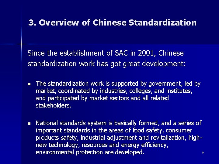 3. Overview of Chinese Standardization Since the establishment of SAC in 2001, Chinese standardization