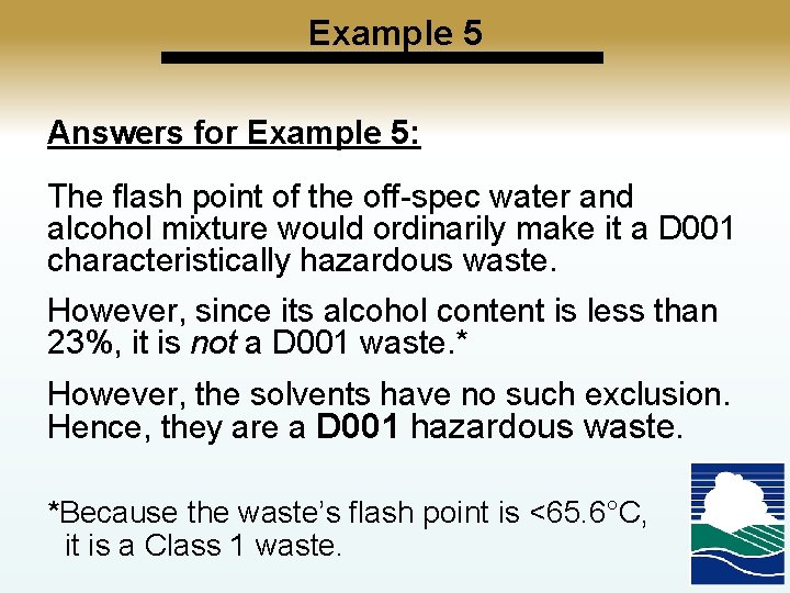Example 5 Answers for Example 5: The flash point of the off-spec water and