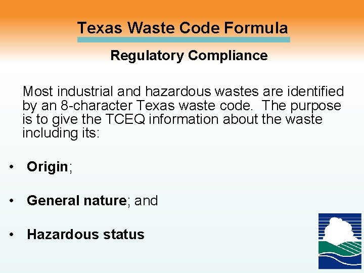 Texas Waste Code Formula Regulatory Compliance Most industrial and hazardous wastes are identified by
