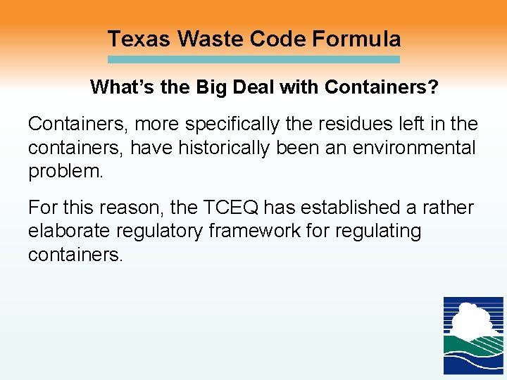 Texas Waste Code Formula What’s the Big Deal with Containers? Containers, more specifically the