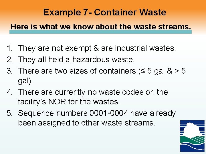 Example 7 - Container Waste Here is what we know about the waste streams.