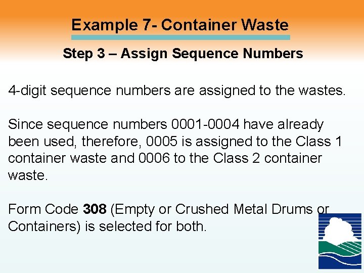 Example 7 - Container Waste Step 3 – Assign Sequence Numbers 4 -digit sequence