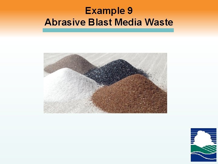 Example 9 Abrasive Blast Media Waste 