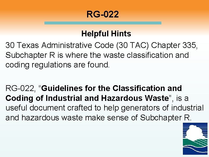 RG-022 Helpful Hints 30 Texas Administrative Code (30 TAC) Chapter 335, Subchapter R is
