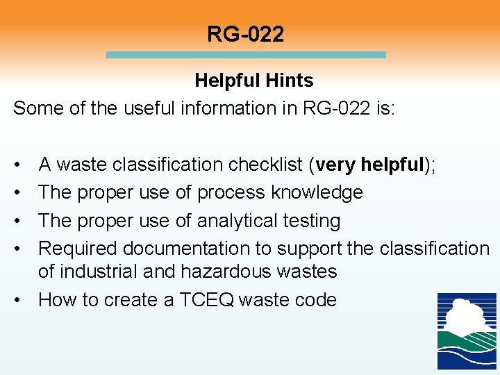 RG-022 Helpful Hints Some of the useful information in RG-022 is: • • A